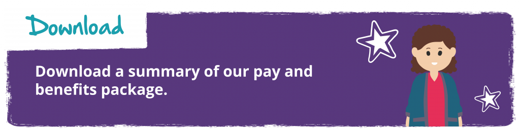 Download a summary of our pay and benefits package